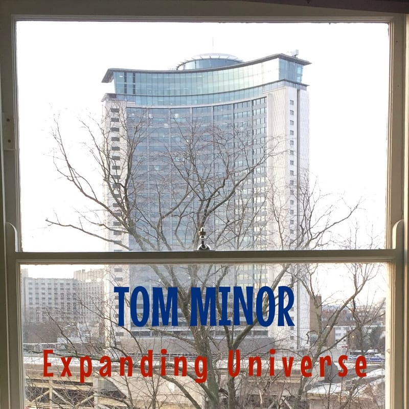 Tom Minor - "Expanding Universe"