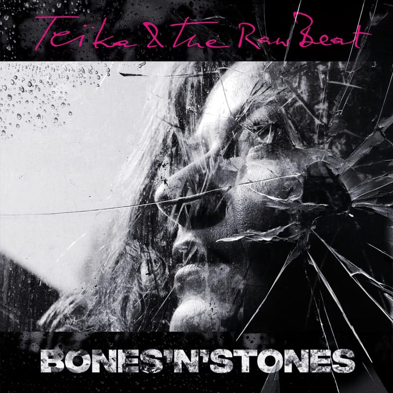 Teika & The Raw Beat - "Bones'n'Stones"