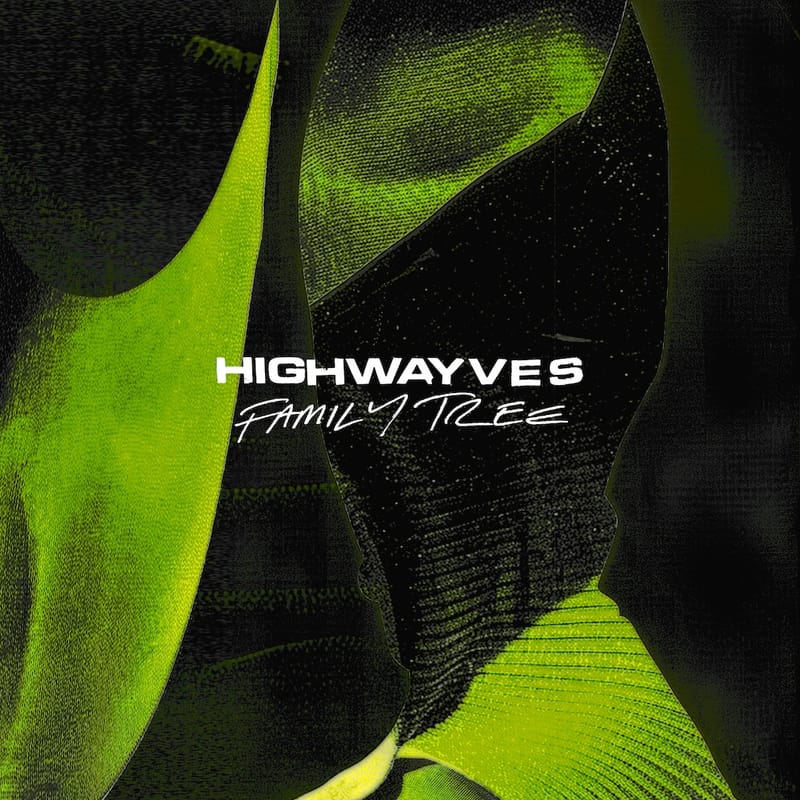 HIGHWAYVES - "Family Tree"