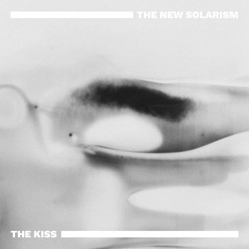The New Solarism - "The Kiss"