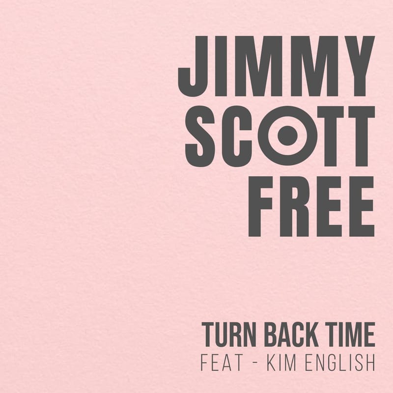 Jimmy Scott Free - "Turn Back Time"