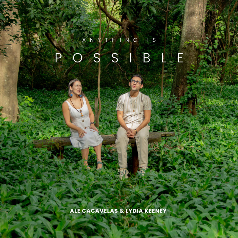 Lydia Keeney & Ale Cacavelos – "Anything Is Possible"