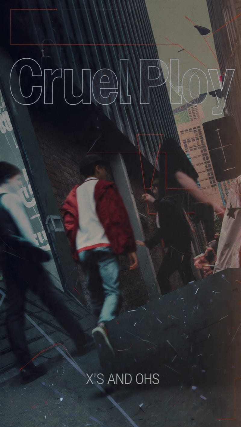 Cruel Ploy - "X’s and Ohs"