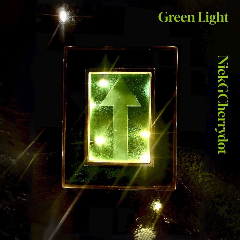 NickGCherrydot - "Green Light"