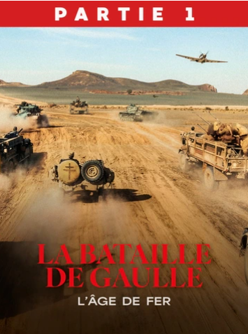 La Bataille De Gaulle - L'âge de fer