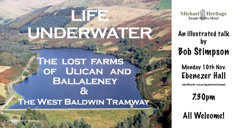 Life Underwater - the lost farms of Ulican and Ballaleney