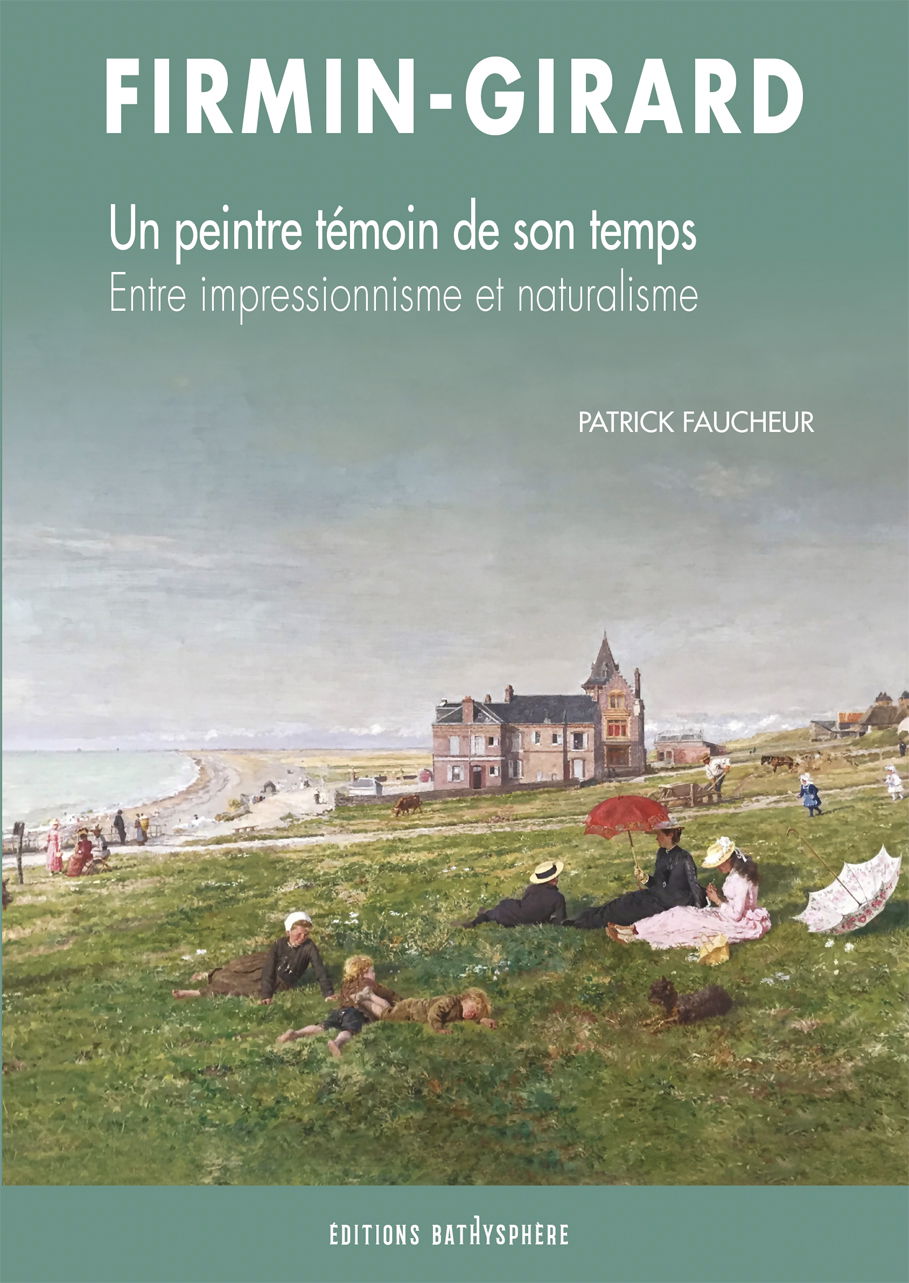 Nouveauté octobre 2024 : Firmin-Girard, un peintre témoin de son temps