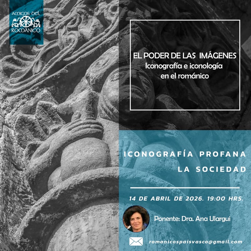 CURSO-SEMINARIO - EL PODER DE LAS IMÁGENES: ICONOGRAFÍA E ICONOLOGÍA EN EL ROMÁNICO V