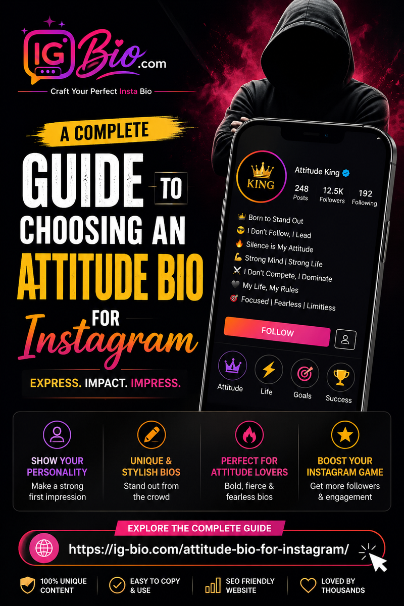 A Complete Guide to Choosing an Attitude Bio for Instagram