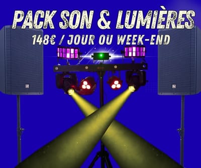 PACK SON & LUMIERES 148€ / jour ou week-end