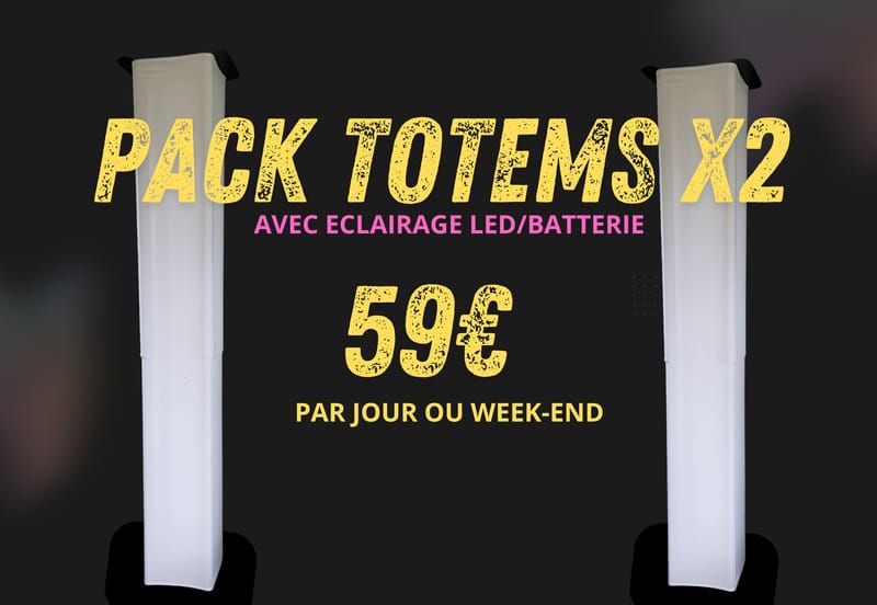 PACK TOTEMS X2 59€ / jour ou week-end