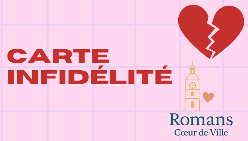 💔 La Carte d’Infidélité : une initiative locale pour faire battre le cœur de Romans-sur-Isère