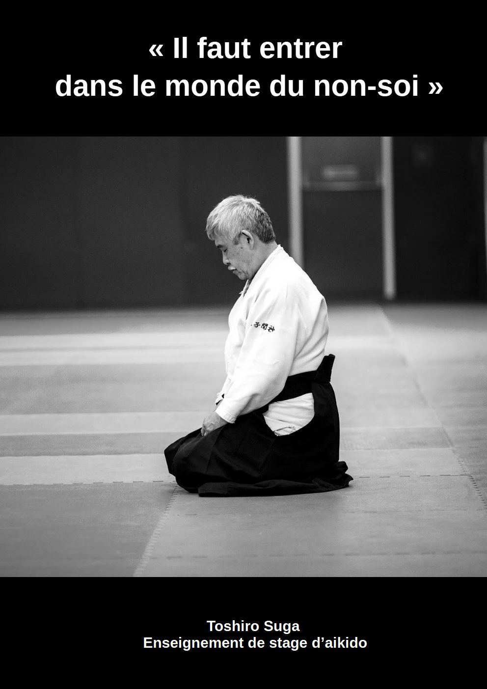 Bientôt en Normandie BUNBU RYODÔ 文武両道 Toshiro SUGA shihan