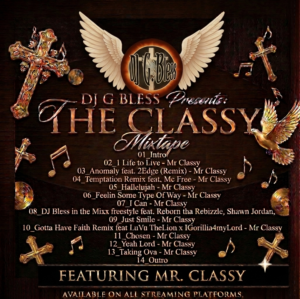 DJ G Bless Presents: The Classy Mixtape with Mr Classy himself