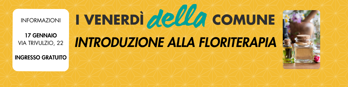 TORNANO I VENERDÌ DE LA COMUNE - IL 17 GENNAIO CON L'INTRODUZIONE ALLA FLORITERAPIA