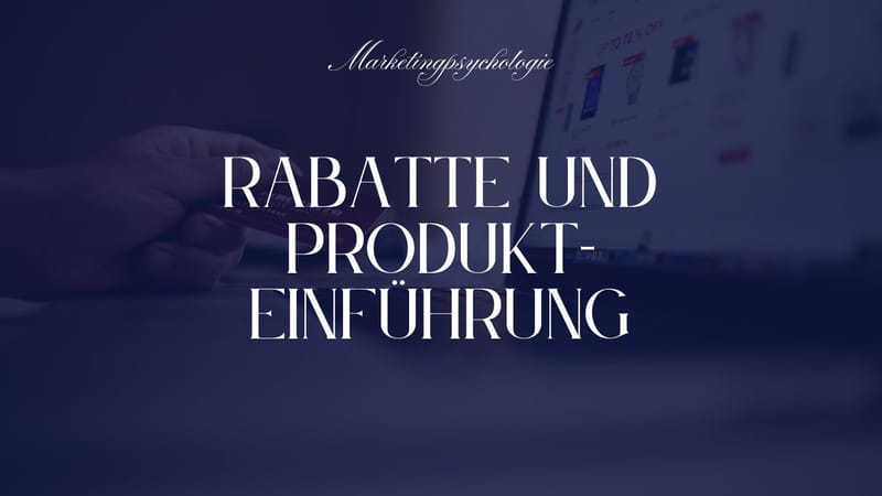 Warum Rabatte bei Produkteinführungen nicht ausreichen – und was stattdessen wirkt