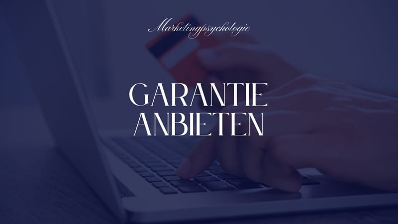 Wann sollten Sie Garantien für Ihr Produkt anbieten?