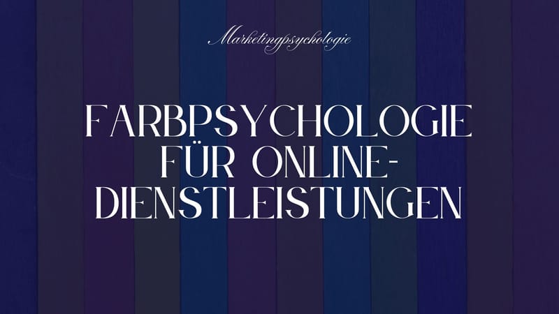 Farbpsychologie für Online-Dienstleistungen im europäischen Raum