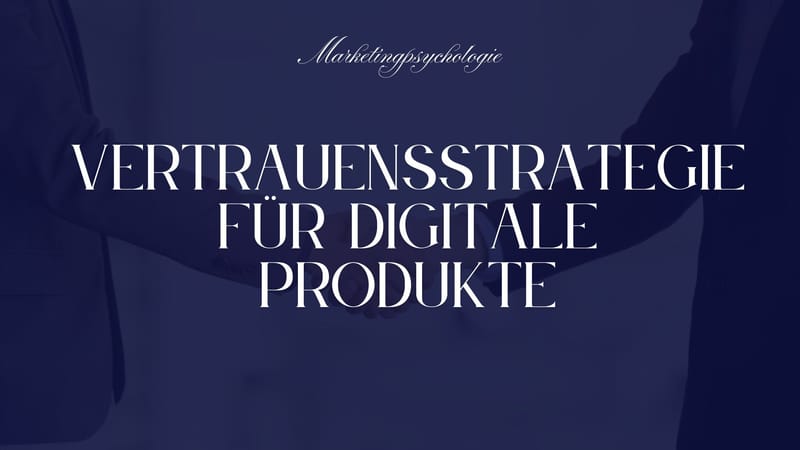 Jenseits der Bildermanipulation: 5 Authentische Vertrauensstrategien für digitale Produkte