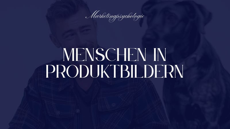 Menschen in Produktbildern: Wann sie helfen und wann sie schaden