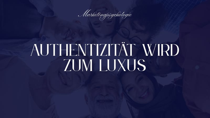 KI macht Perfektion billig und austauschbar - Authentizität wird zum Luxusgut