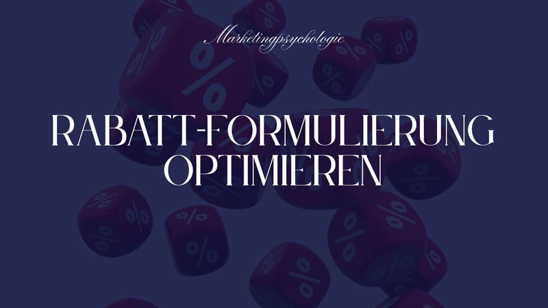 Rabattformulierung optimieren: Wie Sie Ihre Zielgruppe besser ansprechen