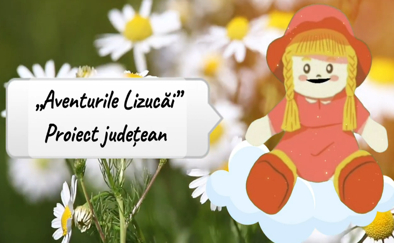 "Aventurile Lizucăi"- Proiect judeţean