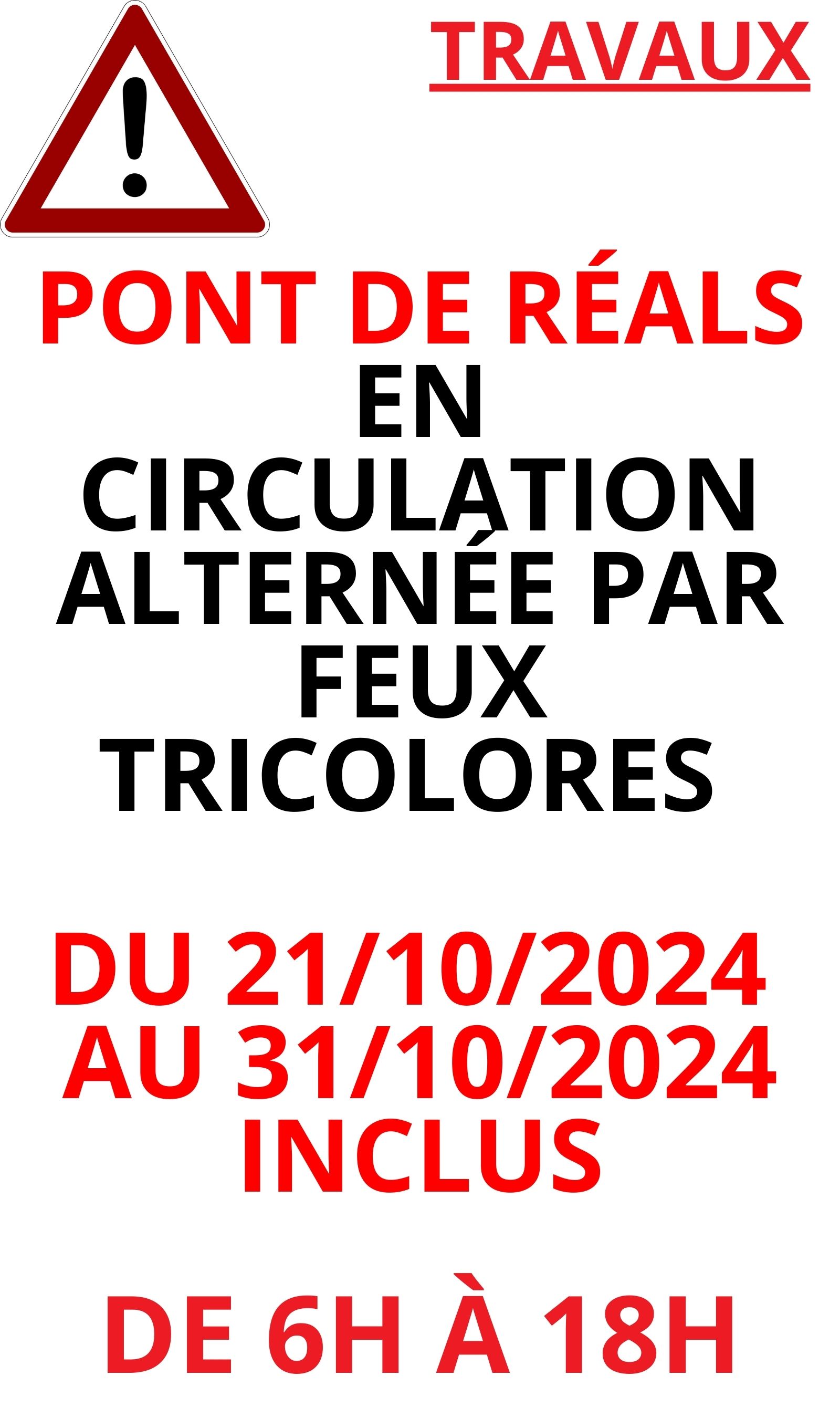 Réglementation de la circulation sur le Pont de Réals du 21 au 31 octobre 2024