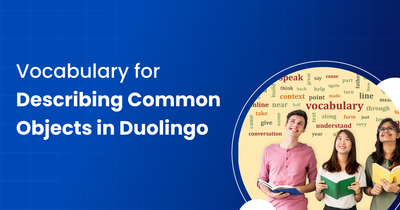Vocabulary for Describing Common Objects in Duolingo