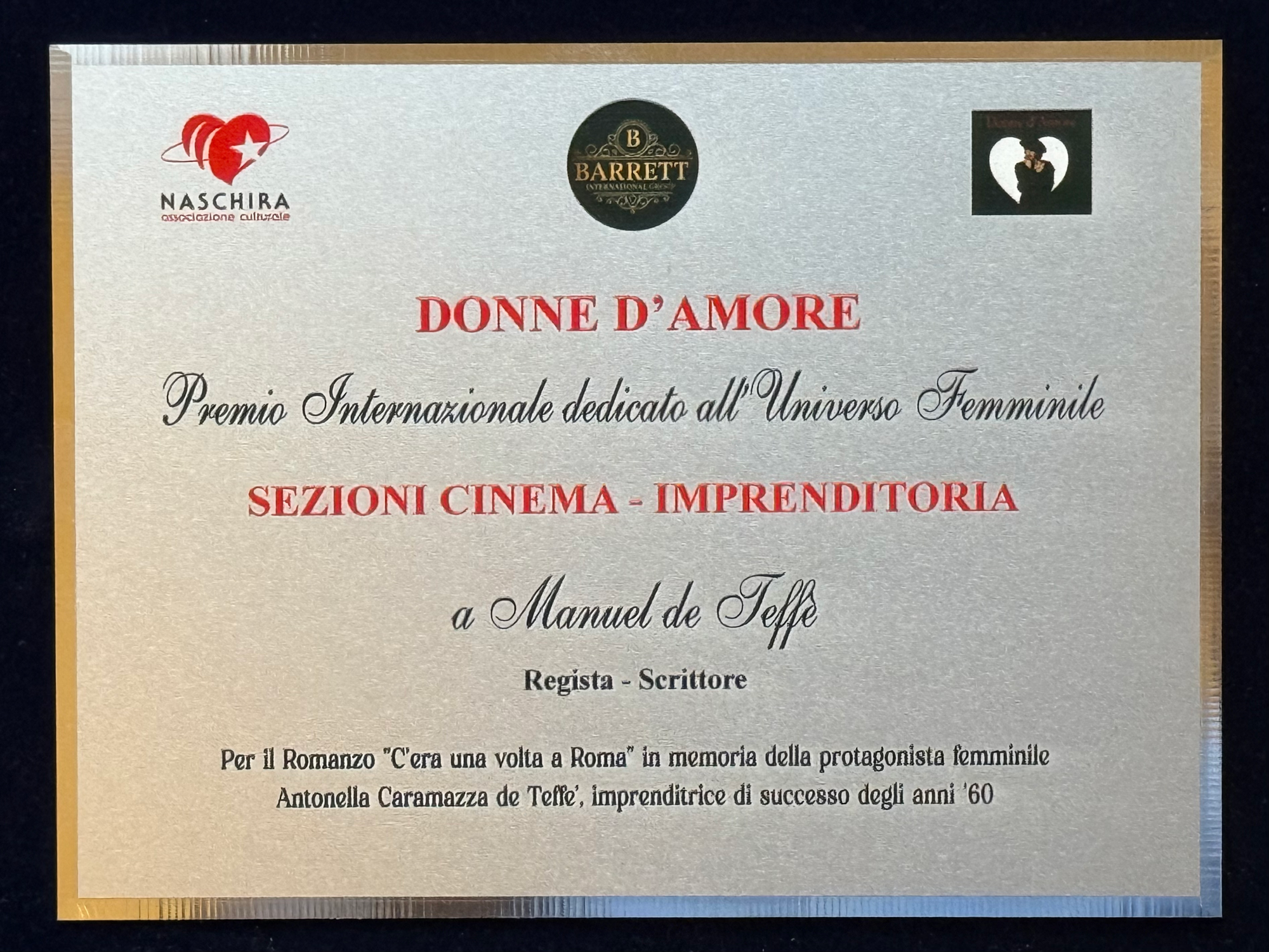 Venezia: Manuel de Teffé insignito del Premio "Donne D'amore" in memoria della protagonista femminile del romanzo.