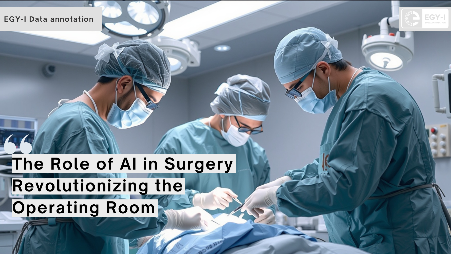 The Role of AI in Surgery: Revolutionizing the Operating Room