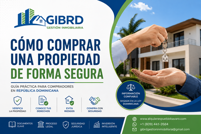 Cómo comprar una propiedad de forma segura en República Dominicana