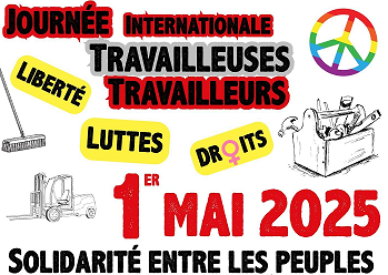 1er MAI Journée Internationale des travailleuses et des travailleurs.