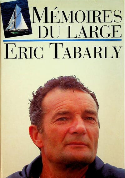 MEMOIRES DU LARGE - Eric TABARLY