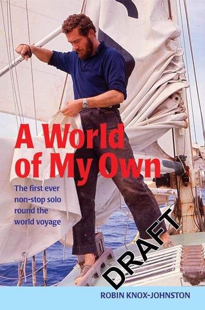 A WORLD OF MY OWN - Sir Robin Knox‑Johnston