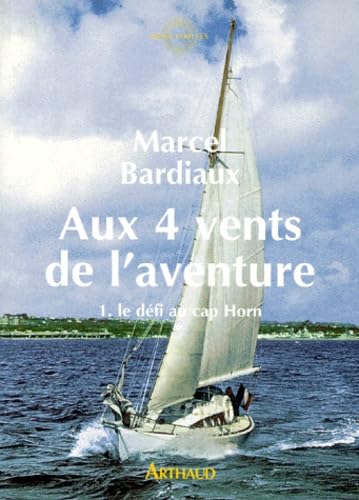Aux quatre vents de l'aventure - Le défi au cap Horn (1)
