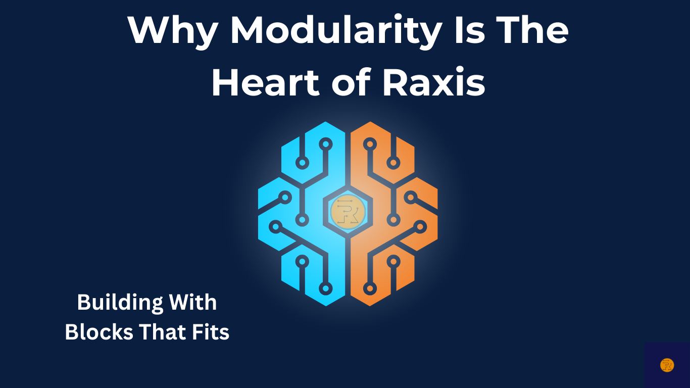 Why Modularity Is the Heart of Raxis