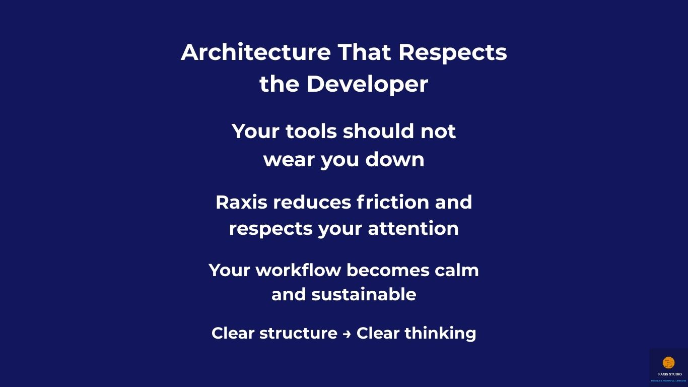 Architecture That Respects the Developer