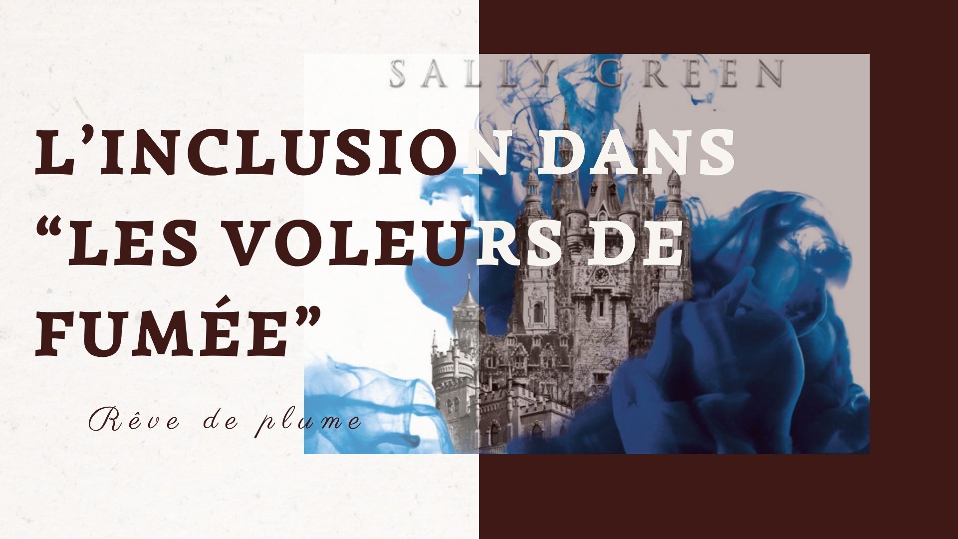 L'inclusion dans "Les voleurs de fumée"