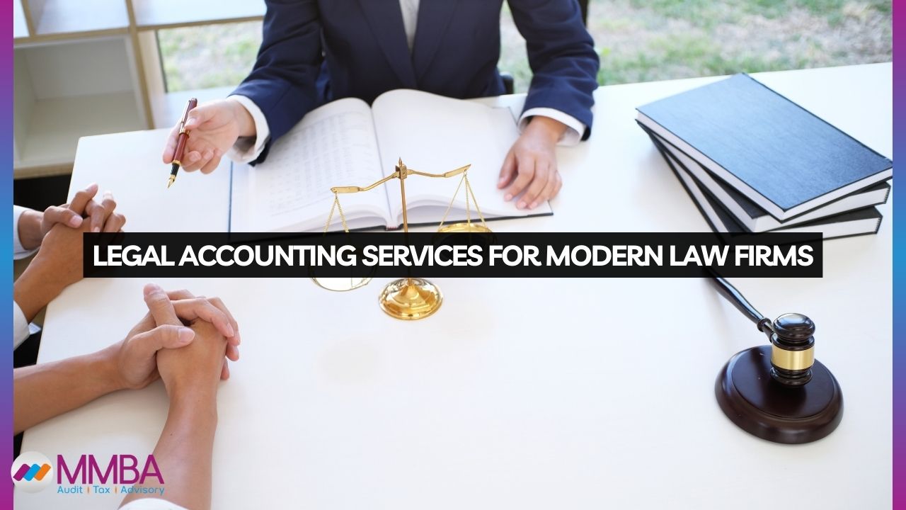 Legal Accounting Services for Modern Law Firms