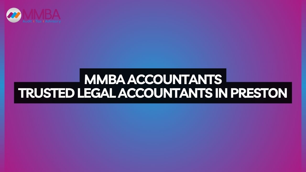 MMBA Accountants Trusted Legal Accountants in Preston