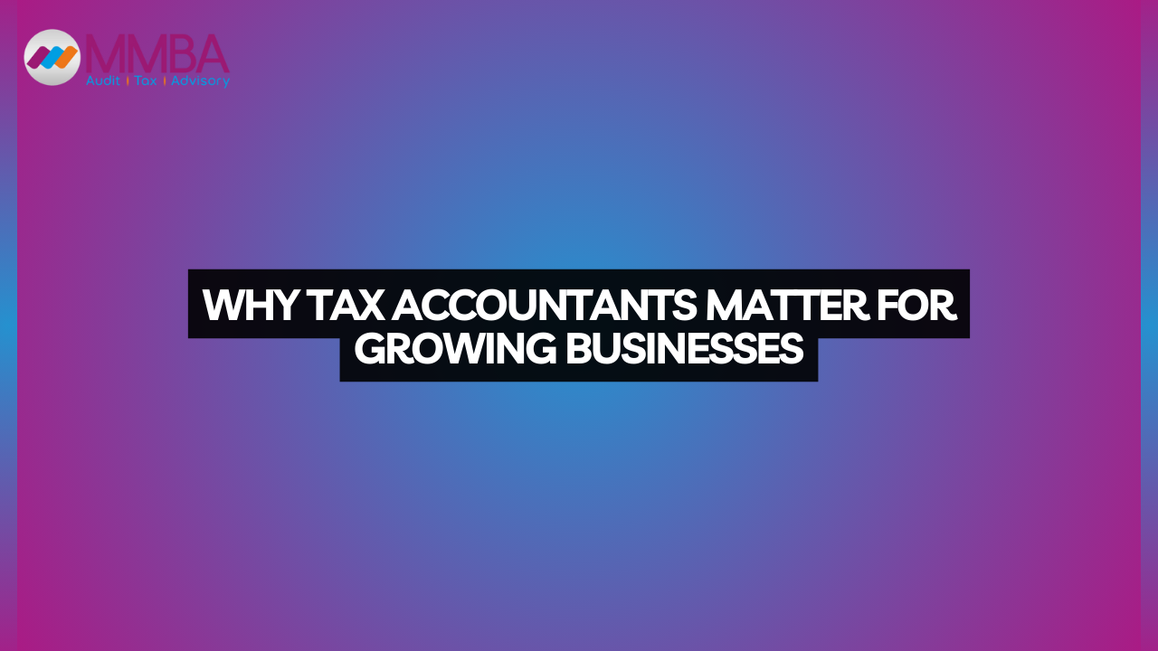 Why Tax Accountants Matter for Growing Businesses