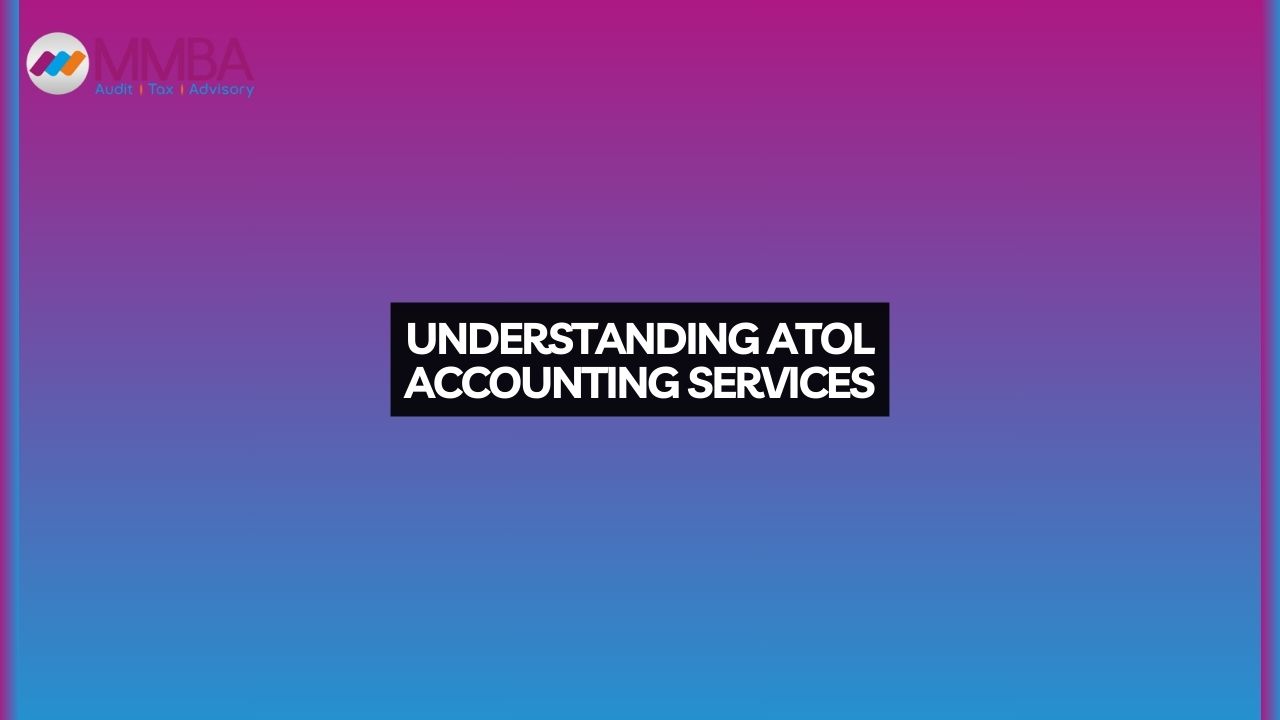 Understanding ATOL Accounting Services