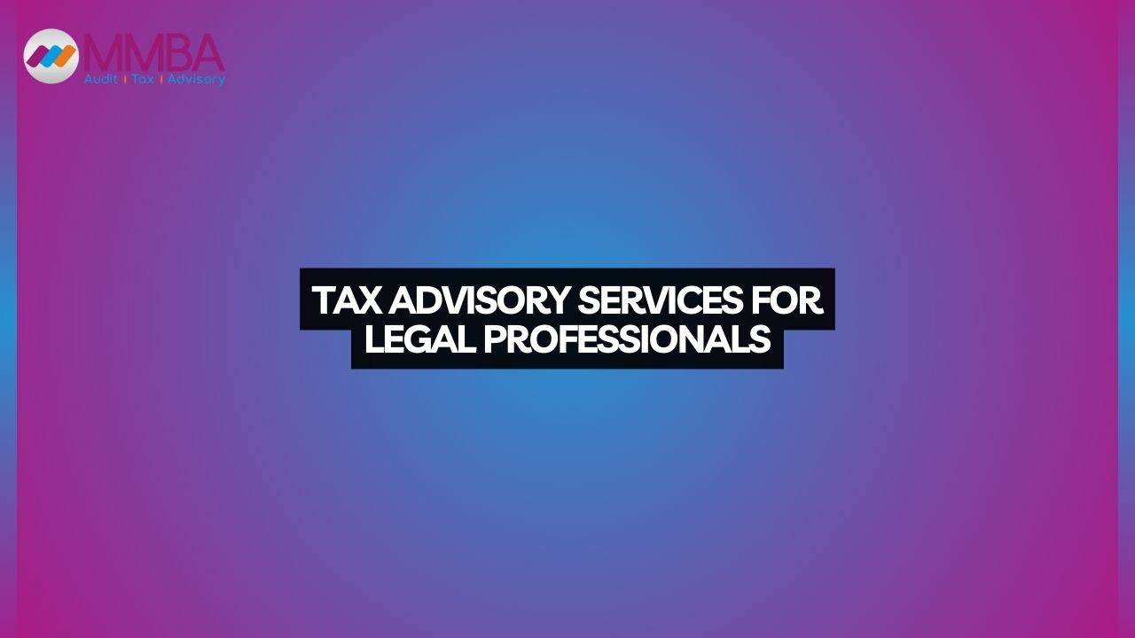 Tax Advisory Services For Legal Professionals