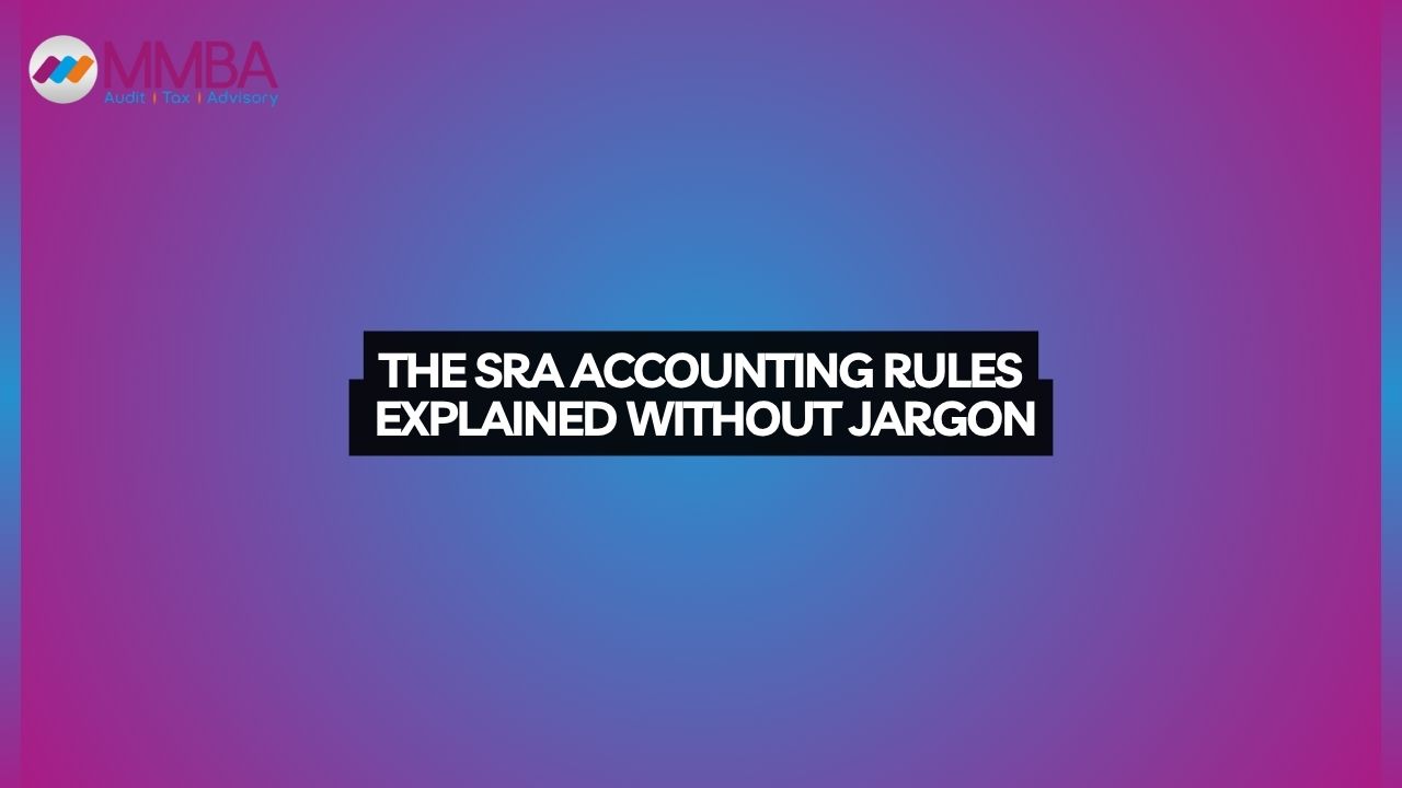 The SRA Accounting Rules – Explained Without Jargon