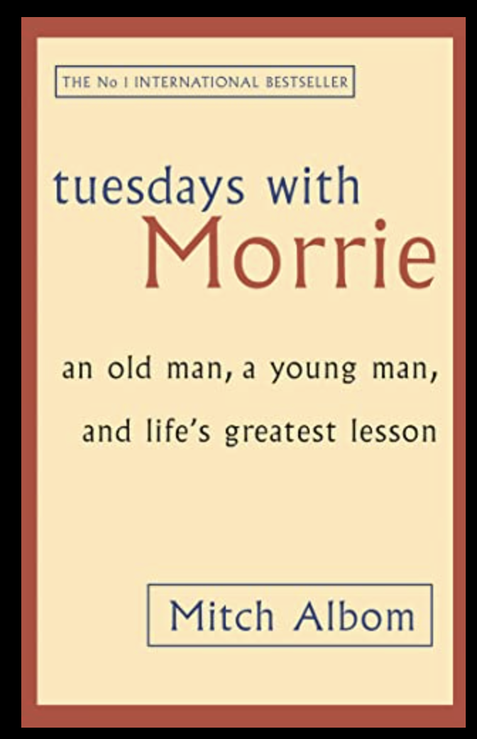 Tuesdays with Morrie — Mitch Albom