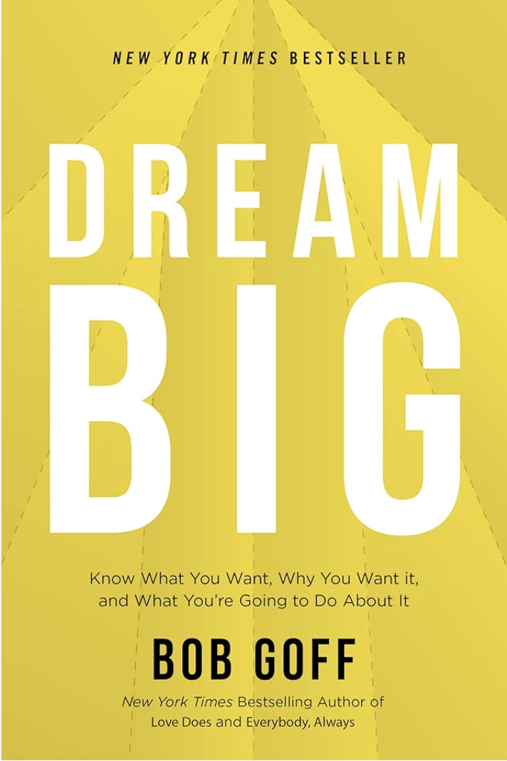 Dream Big — Bob Goff