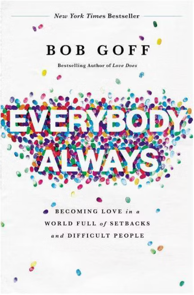 Everybody, Always — Bob Goff