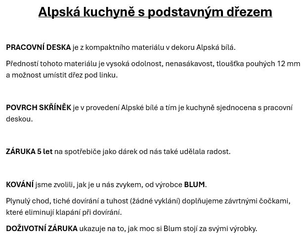 Alpská kuchyně s podstavným dřezem