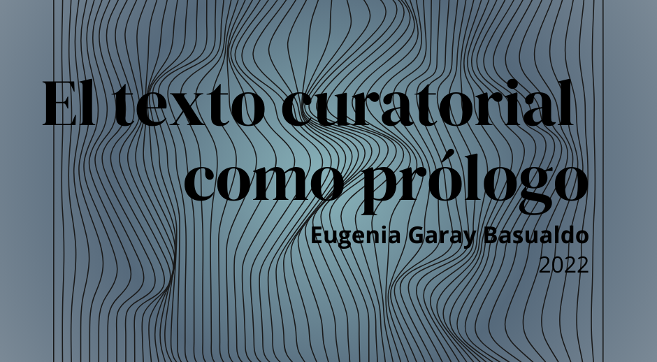 El texto curatorial como prólogo